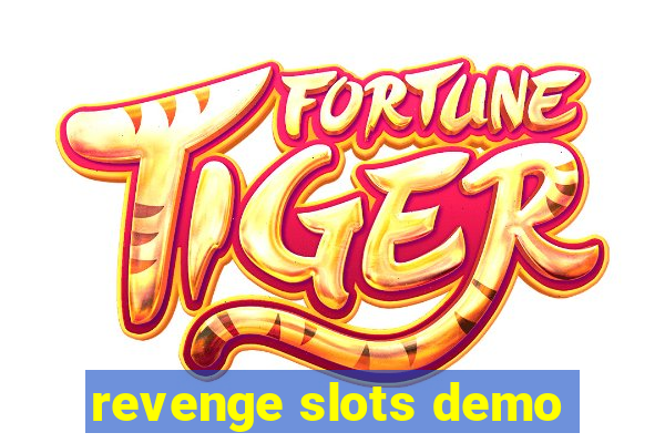 revenge slots demo